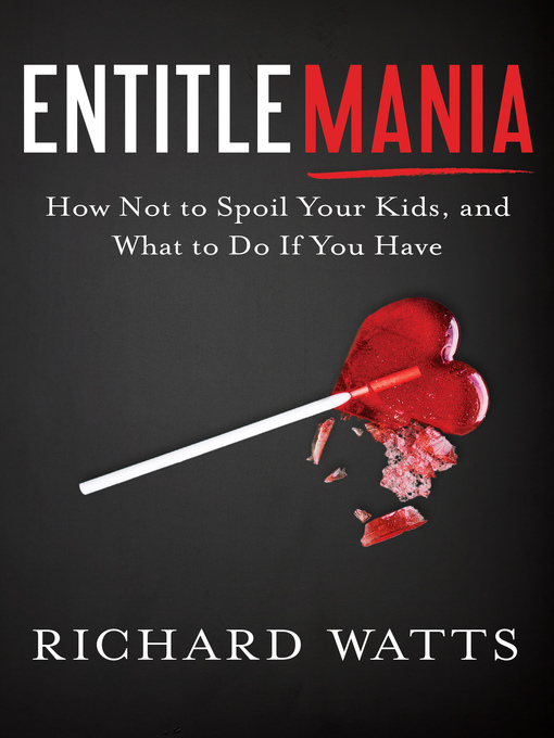 Title details for Entitlemania by Richard Watts - Available